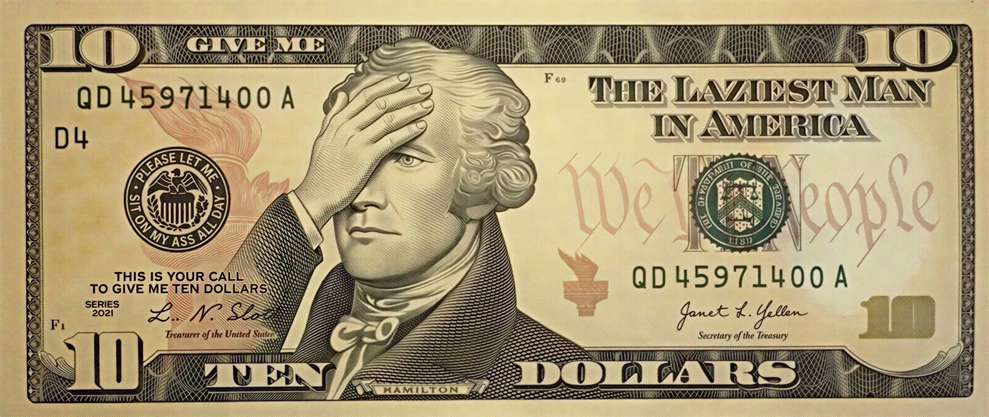 A ten dollar bill with Hamilton facepalming and GIVE ME printed where FEDERAL RESERVE NOTE should be